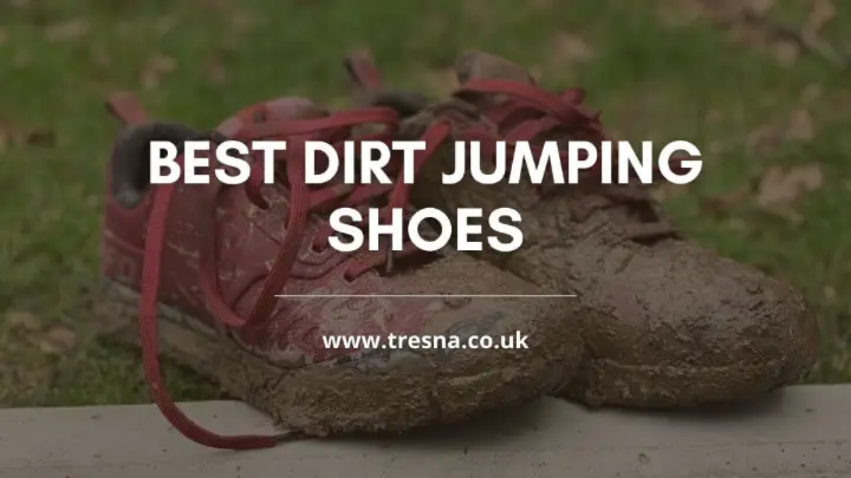 Best Dirt Jump Shoes