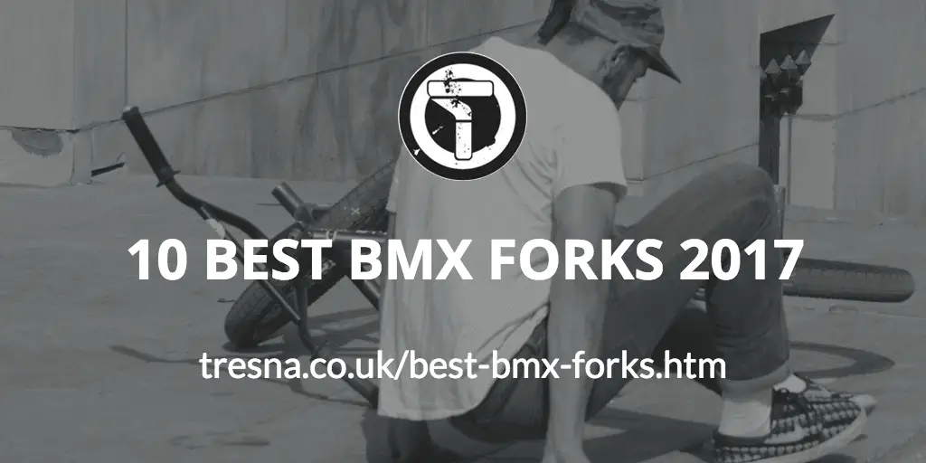 Best BMX Forks