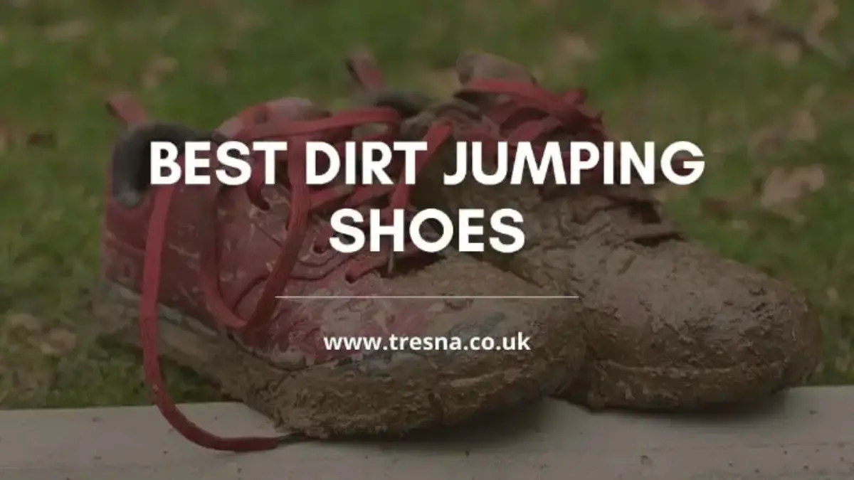 best dirt jumping shoes
