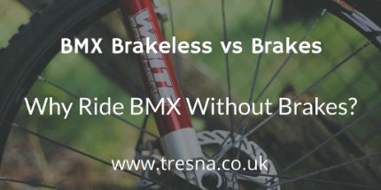 Brakeless vs BMX Brakes